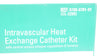Zoll 8700-0781-01 Cool Line Intravascular Heat Exchange Cath. Kit 9.3Fr (x)